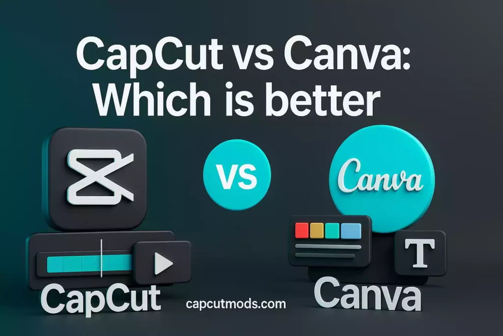 CapCut vs Canva Ultimate 2025 Guide to the Best Free Video Editor-capcutmods.com