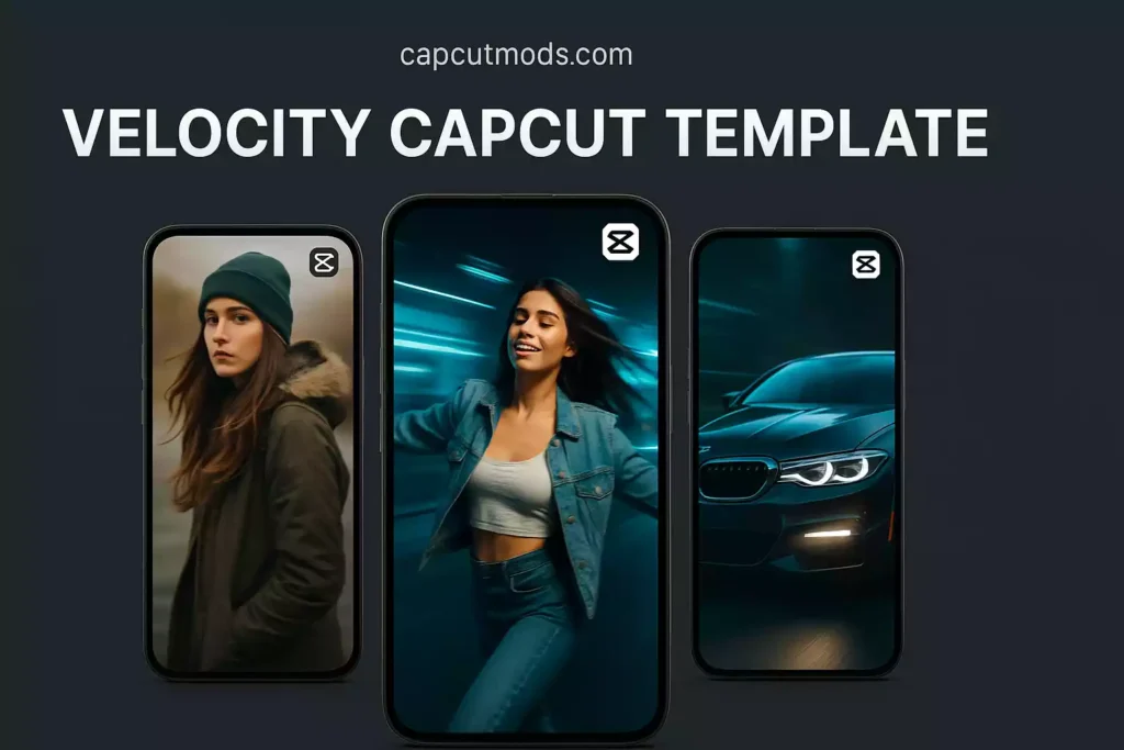 Velocity CapCut Template – Stunning Slow Fast Edits 2025-capcutmods.com